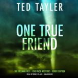 One True Friend, Ted Tayler