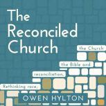 The Reconciled Church, Owen Hylton