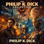 The Philip K Dick Collection, Philip K. Dick