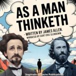 As A Man Thinketh  Written by James ..., James Allen