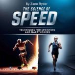 The Science of Speed, Zane Ryder