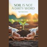 Soil is not a dirty word, Craig Castree