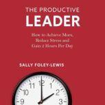 The Productive Leader, Sally FoleyLewis