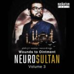 Neurosultan Volume 3, Abhijit Naskar