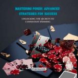 Mastering Poker Advanced Strategies ..., Ryan Sullivan