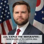 J.D. Vance The Biography From Hillbi..., Jordan Blake