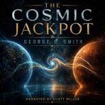 The Cosmic Jackpot, George O. Smith