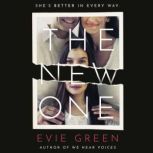 The New One, Evie Green