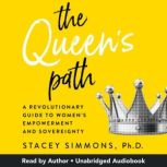 The Queens Path, Stacey Simmons, Ph.D.