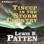 Tincup in the Storm Country, Lewis B. Patten