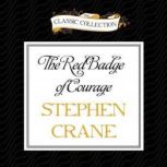 The Red Badge of Courage, Stephen Crane