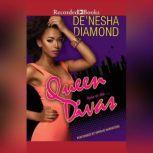 Queen Divas, DeNesha Diamond