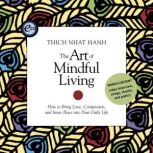 The Art of Mindful Living, Thich Nhat Hanh
