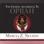 Gospel According to Oprah, Marcia Z. Nelson