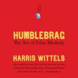 Humblebrag, Harris Wittels