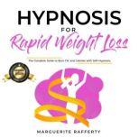 Hypnosis for Rapid Weight Loss, Marguerite Rafferty