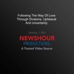 Following The Way Of Love Through Div..., PBS NewsHour