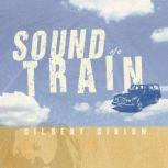 Sound of a Train, Gilbert Girion