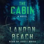 The Cabin A Novel, Landon Beach