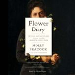 Flower Diary, Molly Peacock