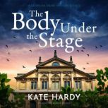 The Body Under the Stage, Kate Hardy