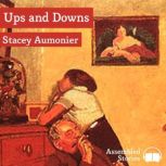 Ups and Downs, Stacy Aumonier