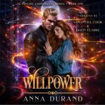 Willpower, Anna Durand