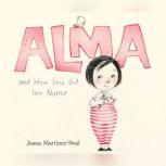 Alma and How She Got Her Name, Juana Martinez-Neal