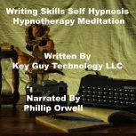 Writing Skills Self Hypnosis Hypnothe..., Key Guy Technology LLC