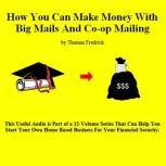 09. How To Make Money With Big Mails And Co-op Mailing, Thomas Fredrick
