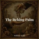 The Itching Palm, William Scott