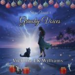 Grinchy Voices, Victoria LK Williams