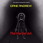 The Martial Art, Dane Andrew