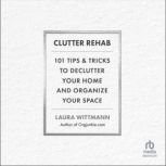 Clutter Rehab, Laura Wittmann