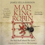 Mad King Robin, James VellaBardon