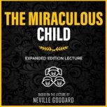 The Miraculous Child, Neville Goddard