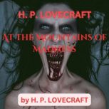 H. P. Lovecraft At The Mountains of ..., H. P. Lovecraft