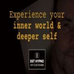 Experience your inner world Deeper ..., Stuart Newman