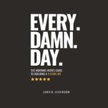 Every. Damn. Day., Jarvis Leverson