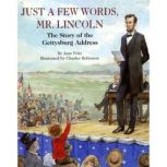 Just a Few Words, Mr. Lincoln The St..., Jean Fritz