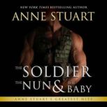 The Soldier, The Nun, and the Baby, Anne Stuart