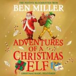 Adventures of a Christmas Elf, Ben Miller