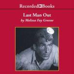 Last Man Out The Story of the Springhill Mine Disaster, Melissa Fay Greene