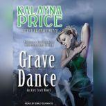 Grave Dance An Alex Craft Novel, Kalayna Price
