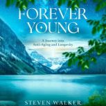 Forever Young, Steven Walker
