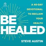Be Healed, Steve Austin
