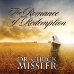 The Romance of Redemption, Chuck Missler