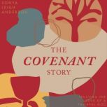The Covenant Story, Sonya Leigh Anderson