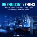 The Productivity Project, Olivia Cruz
