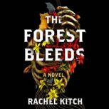 The Forest Bleeds, Rachel Kitch